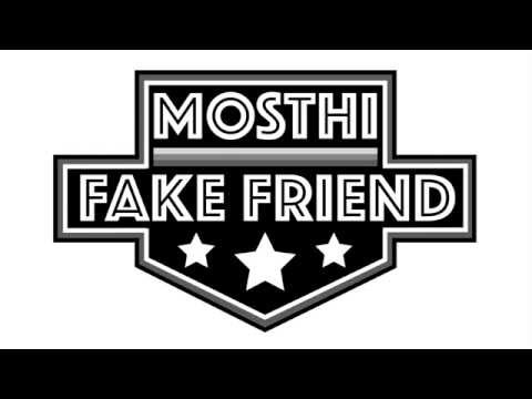 Mosthi - Fake Friend (Audio Only)