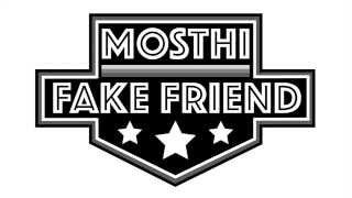 Mosthi - Fake Friend (Audio Only)