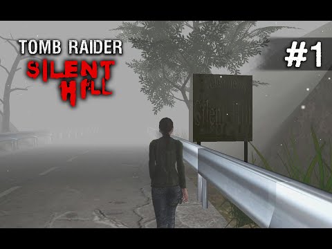 Tomb Raider: Silent Hill [TRLE] | Part 1 - The Town