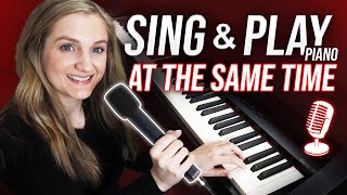 How To Sing & Play Piano AT THE SAME TIME