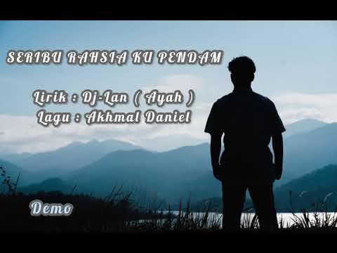 Seribu Rahsia Ku Pendam - Akhmal Daniel ( Demo )