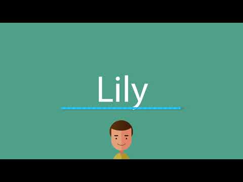 How to pronounce Lily