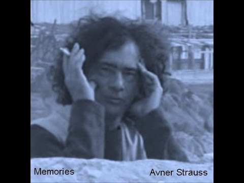 Memories Avner Strauss  זכרונות אבנר שטראוס