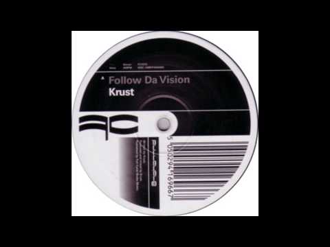 Krust - Follow  Da Vision