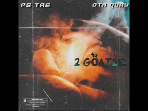 PG Tae x OTB Quay - “2 Goated” (Official Audio)