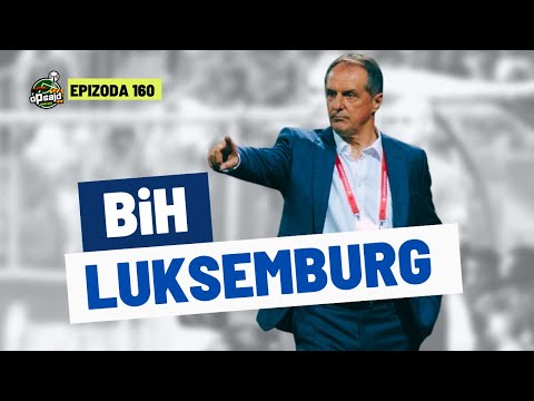Podcast Opsajd 160 - Hladne glave o BiH - Luksemburg 0:2