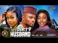 MY DIRTY HUSBAND MAURICE SAM SHAZNAY OKAWA UCHE MONTANA Latest Nigerian Movie 2025 Trending Movies