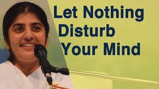 Let Nothing Disturb Your Mind