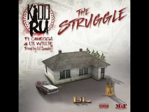 KiddRu - The Struggle  ft Omegga X Lil willie