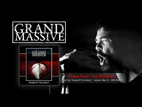 GRAND MASSIVE - Those From The Shadows (official video)