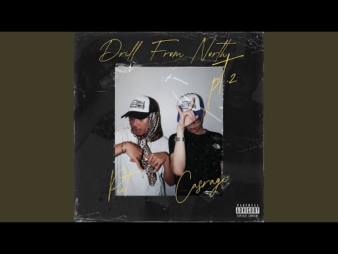 DRILL FROM NORTH, Pt. 2 (feat. CASRAGE)
