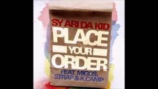 Sy Ari Da Kid - Place Your Order Ft. Migos, Strap & K Camp