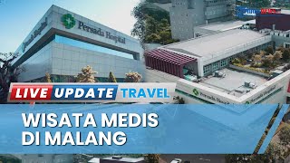 Wisata Medis di Malang Dibuka Tahun 2023, Proyek Bersama RS Malang dan Institusi Kesehatan AS