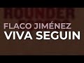 Flaco Jiménez - Viva Seguin (Official Audio)