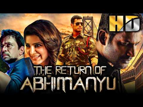 The Return of Abhimanyu (द रीटर्न ऑफ़ अभिमन्यु) Hindi Dubbed Movie | Vishal, Samantha