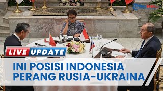 Menlu Retno Tegaskan Posisi Indonesia soal Perang Rusia-Ukraina: Tak Kenal Lelah Serukan Perdamaian