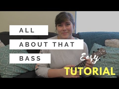 All About That Bass by Meghan Trainor Tutorial // EASY