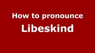 How to pronounce Libeskind