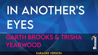 In Another's Eyes - Garth Brooks &amp; Trisha Yearwood (KARAOKE)