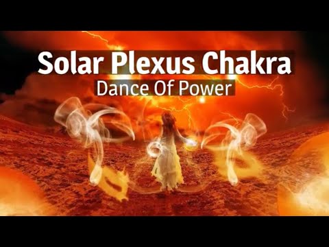 Solar Plexus Chakra   Dance Of Power