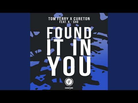 Found It in You (Radio Edit) (feat. A-SHO)