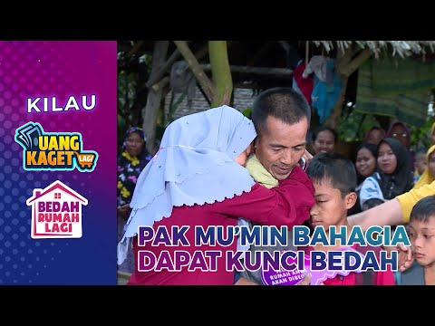 RUMAH DIBEDAH! Pak Mu'min Bahagia Dapat Kunci Bedah | KILAU UANG KAGET & BEDAH RUMAH LAGI PART 8/9