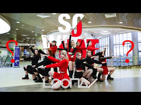 [K-POP IN PUBLIC | ONE TAKE] LOONA (이달의 소녀) - SO WHAT Dance Cover by P-AR