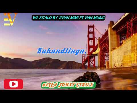 Wa kitalo by Vivian Mimi ft. Vian Music (lyrics video) @ellajuhstlyrics1829 #vivianmimi #vianmusic