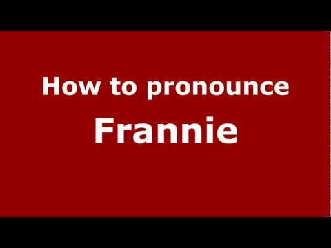 How to Pronounce Frannie - PronounceNames.com