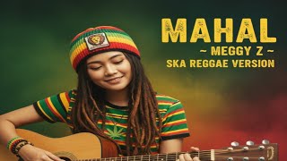 Download lagu MAHAL – Meggy Z | Ska Reggae Cover Version mp3 Download lagu MAHAL – Meggy Z | Ska Reggae Cover Version mp3