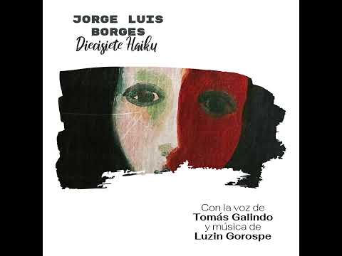Jorge Luis Borges · Diecisiete Haiku