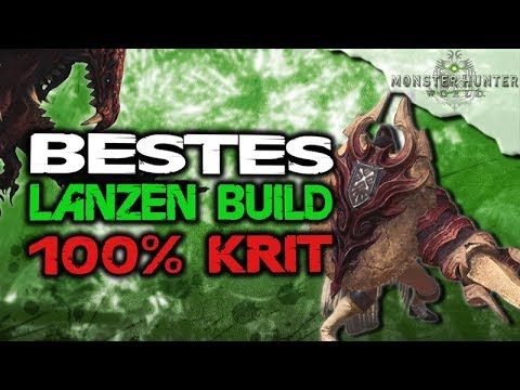 Monster Hunter World Deutsch - Bester Lanzen Build 100% Krit/Affinität - MHW
