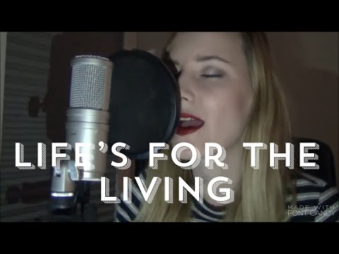 LIFE’S FOR THE LIVING (Passenger) - Cover by Chantal Roxanne