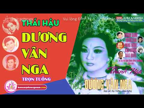 Thái Hậu Dương Vân Nga - Thanh Nga - Thanh Sang - Nguyên Tuồng - Bản sắc phương Nam