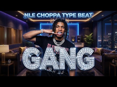 (FREE) NLE Choppa Type Beat - "GANG" | Hard Trap Beat 2025