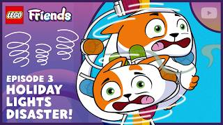 LEGO — The Holiday Lights Disaster 😻🐾 | S1 E3 | FULL EPISODE | LEGO Friends: Pet Pals | LEGO