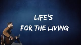 Passenger - Life&#39;s For The Living (Lyrics)