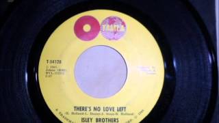 The Isley Brothers  - There's No Love Left