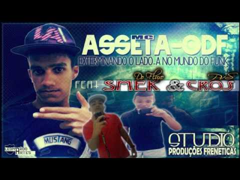 ASSETA ODF EXTERMINANDO O LADO A NO MUNDO DO FUNK  FEAT   CROS PVS & SMEEK DO FLUXO  STUDIO PF