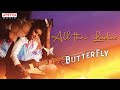 All The Ladies Song Butterfly Movie Anupama Parameswaran Nihal Kodhaty Gen NexT Movies