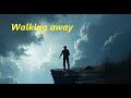 Walking away