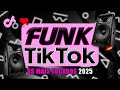 FUNK DO TIK TOK 2025 MÚSICAS DO TIKTOK 2025 Top FUNK ATUALIZADO OS MAIS TOCADOS