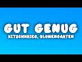 KITSCHKRIEG Gut Genug Lyrics Ft BLUMENGARTEN SHIRIN DAVID