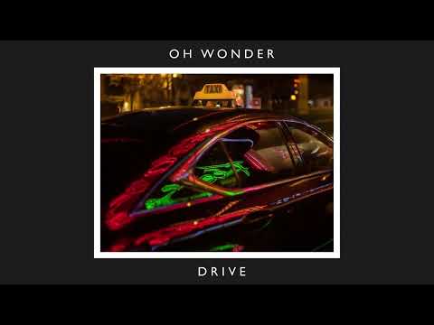 Oh Wonder - Drive - 10 Years On (Official Audio)