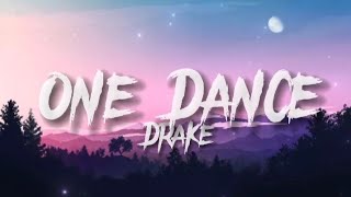 ✨ONE DANCE (TIKTOK SONG)✨ LYRICS - Drake