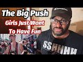 The Big Push Girls Just Want To Have Fun Cyndi Lauper Cover REACTION