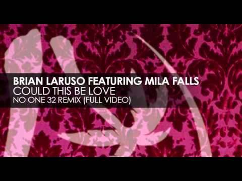 Brian Laruso featuring Mila Falls - Could This Be Love (No One 32 Remix)