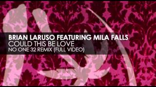 Brian Laruso featuring Mila Falls - Could This Be Love (No One 32 Remix)
