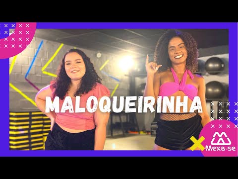 Maloqueirinha - Felipe Original | Coreografia #MEXASE