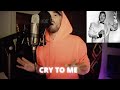 Cry to me / Solomon Burke  /Cover